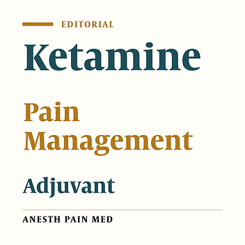 Ketamine as Adjuvant for Acute Pain Management
