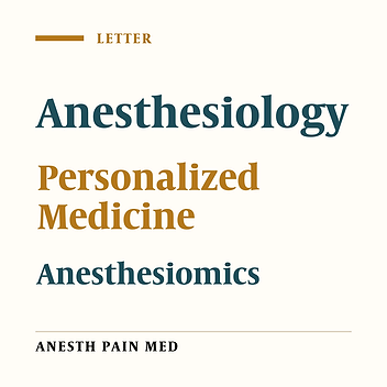 Anesthesiomics: Could a New Name Be Coined for Anesthesia?