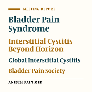 Bladder Pain Syndrome and Interstitial Cystitis Beyond Horizon: Reports from the Global Interstitial Cystitis/Bladder Pain Society (GIBS) Meeting 2019 Mumbai – India