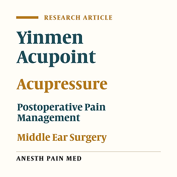 Effect of Pressure on the Yinmen Point in Relief of Pain After Middle Ear Surgery: A Randomized Clinical Trial