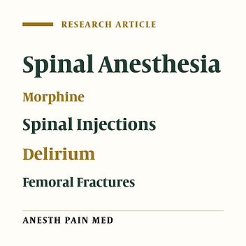 Intrathecal Morphine Is Associated with Less Delirium Following Hip Fracture Surgery: A Register Study