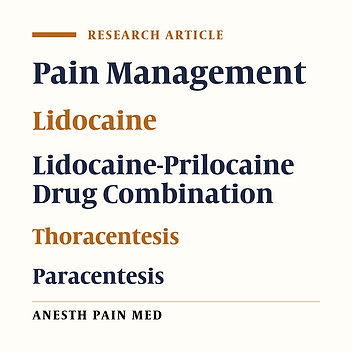 Comparing the Effect of Lidocaine-Prilocaine Cream and Infiltrative Lidocaine on Overall Pain Perception During Thoracentesis and Abdominocentesis: A Randomized Clinical Trial