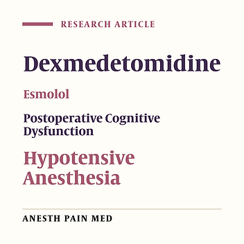 Retracted Article: The Effect of Dexmedetomidine and Esmolol on Early Postoperative Cognitive Dysfunction After Middle Ear Surgery Under Hypotensive Technique: A Comparative, Randomized, Double-blind Study
