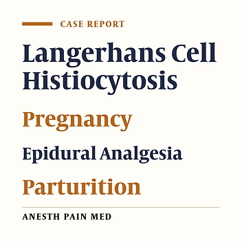 Langerhans Cell Histiocytosis; Managing an Uncommon Condition in Pregnancy and Labor: A Case Report