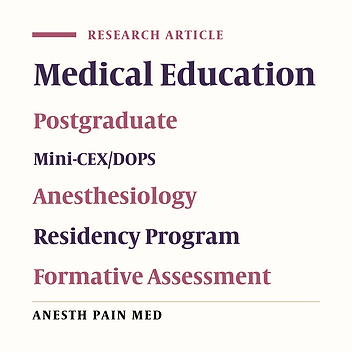 The Effect of Repeated Direct Observation of Procedural Skills (R-DOPS) Assessment Method on the Clinical Skills of Anesthesiology Residents