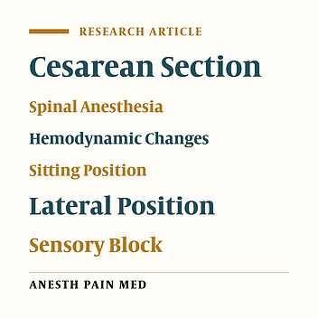 Comparative Study of Effect of Spinal Anesthesia in Sitting and Lateral Positions on the Onset Time of Sensory Block and Hemodynamic Condition in Cesarean Section: A Randomized Clinical Trial