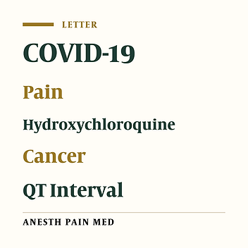 Impact of COVID-19 on Advanced Cancer Patients’ Pain Care: Warning About Chloroquine and Hydroxychloroquine