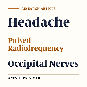 Pulsed Radiofrequency of the Occipital Nerves: Results of a Standardized Protocol on Chronic Headache Management