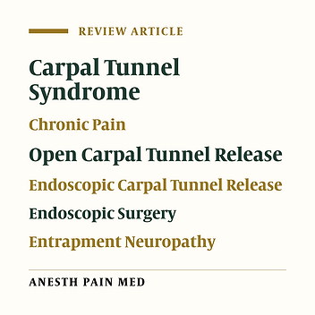 Carpal Tunnel Release Surgery- A Systematic Review of Open and Endoscopic Approaches