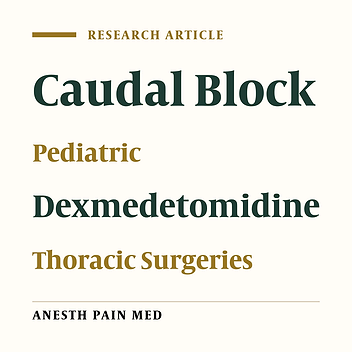 Efficacy of Dexmedetomidine Versus Morphine as an Adjunct to Bupivacaine in Caudal Anesthesia for Pediatric Thoracic Surgeries: A Randomized Controlled Trial