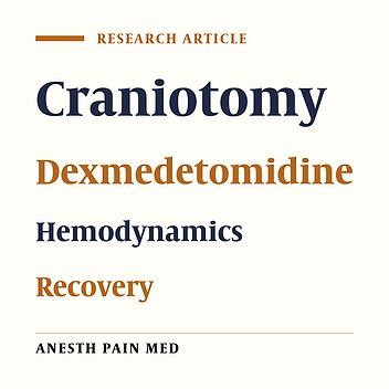 Efficacy of Dexmedetomidine Infusion Without Loading Dose on Hemodynamic Variables and Recovery Time During Craniotomy: A Randomized Double-blinded Controlled Study