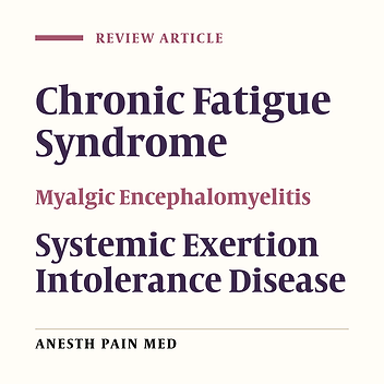 A Comprehensive Update of the Current Understanding of Chronic Fatigue Syndrome