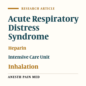 Effect of Nebulized Heparin on Weaning off Intubated Patients with Acute Respiratory Distress Syndrome (ARDS) Admitted to Intensive Care Unit (ICU): A Randomized Clinical Trial