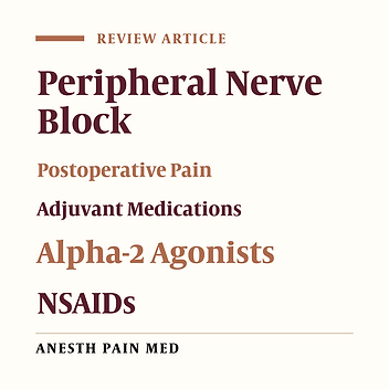 Adjuvant Drugs for Peripheral Nerve Blocks: The Role of Alpha-2 Agonists, Dexamethasone, Midazolam, and Non-steroidal Anti-inflammatory Drugs