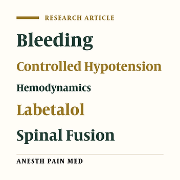 Comparison of the Effect of Two Different Doses of Labetalol to Induce Controlled Hypotension on Hemodynamic Changes During Spinal Fusion Surgery