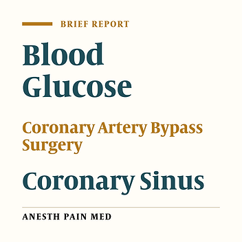 Glycemic Control in Coronary Artery Bypass Graft Surgery: A Different Perspective