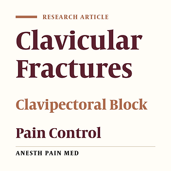 Ultrasound-Guided Clavipectoral Block for Postoperative Analgesia of Clavicular Surgery: A Prospective Randomized Trial