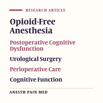 Opioid-Free Anesthesia and Postoperative Cognitive Dysfunction After Minor Urological Surgery: A Case Series Study