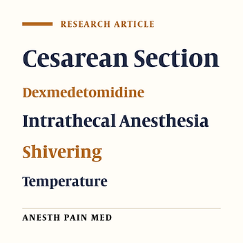 Effect of Intravenous Dexmedetomidine on Shivering in Cesarean Section under Intrathecal Anesthesia: Randomized Clinical Trial