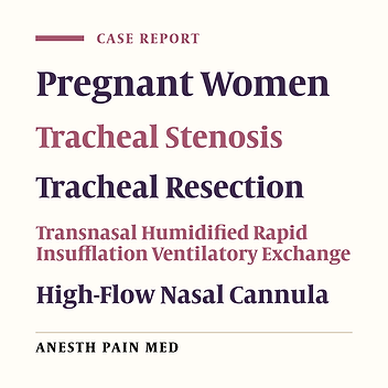 Transnasal Humidified Rapid Insufflation Ventilatory Exchange in Laryngotracheal Resection and Reconstruction: A Report of Two Pregnant Cases