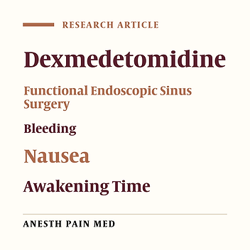 The Effect of Intravenous Infusion of Dexmedetomidine to Prevent Bleeding During Functional Endoscopic Sinus Surgery: A Clinical Trial