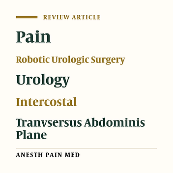 Current Strategies in Pain Regimens for Robotic Urologic Surgery: A Comprehensive Review