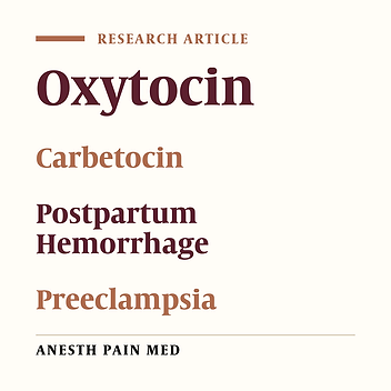 Cover image of the article: Hemodynamic Effects of Oxytocin and Carbetocin During Elective Cesarean Section in Preeclamptic Patients Under Spinal Anesthesia: A Randomized Double-blind Controlled Study