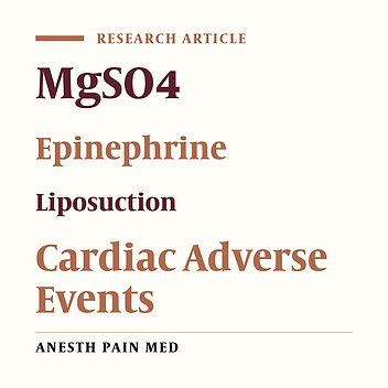 Intravenous Versus Wetting Solution Magnesium Sulphate to Counteract Epinephrine Cardiac Adverse Events in Abdominal Liposuction: A Randomized Controlled Trial