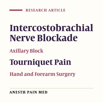 Comparison of the Effect of Intercostobrachial Nerve Block with and Without Ultrasound Guidance on Tourniquet Pain After Axillary Block of Brachial Plexus: A Randomized Clinical Trial