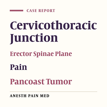 Erector Spinae Plane Block for the Treatment of Intractable Pain in a Patient with Pancoast Tumor: A Case Report