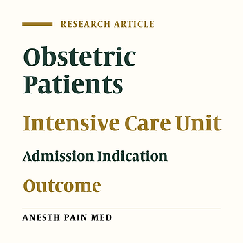 Evaluation of Admission Indications, Clinical Characteristics and Outcomes of Obstetric Patients Admitted to the Intensive Care Unit of a Teaching Hospital Center: A Five-Year Retrospective Review