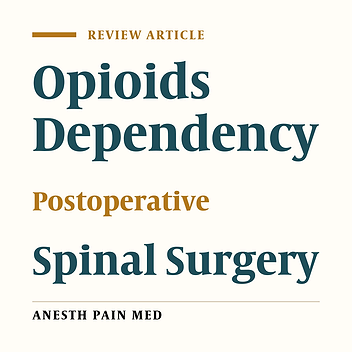 The Effects of Opioid Dependency Use on Postoperative Spinal Surgery Outcomes: A Review of the Available Literature