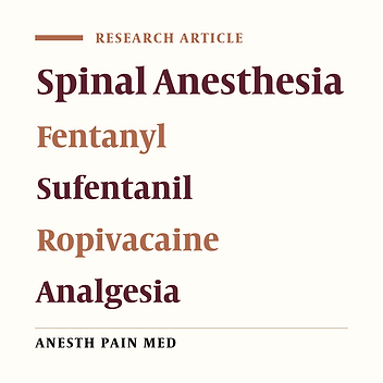 Post-cesarean Delivery Analgesia Using Spinal Anesthesia: Ropivacaine-Fentanyl vs. Ropivacaine-Sufentanil