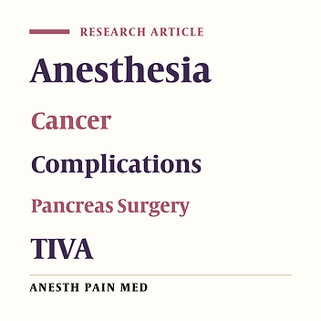 Comparing Postoperative Complications and Inflammatory Markers Using Total Intravenous Anesthesia Versus Volatile Gas Anesthesia for Pancreatic Cancer Surgery
