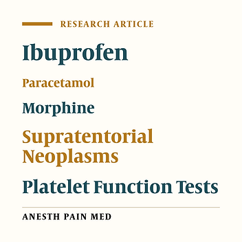 Evaluation of Intravenous Infusion of Ibuprofen with Paracetamol-Morphine in Pain and Satisfaction of Patients Undergoing Supratentorial Brain Surgery