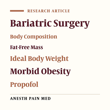 Comparison of Fat-Free Mass and Ideal Body Weight Scalar for Anesthetic Induction Dose of Propofol in Patients with Morbid Obesity: A Double-Blind, Randomized Clinical Trial