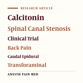 Comparing the Efficacy of Transforaminal and Caudal Epidural Injections of Calcitonin in Treating Degenerative Spinal Canal Stenosis: A Double-Blind Randomized Clinical Trial
