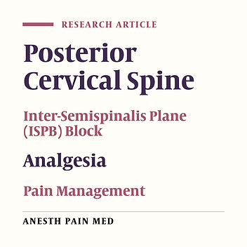 Inter-Semispinalis Plane Block Versus General Anesthesia for Postoperative Analgesia in Posterior Cervical Spine Surgery: A Randomized Controlled Trial