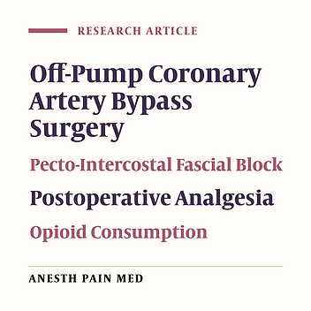 Pecto-Intercostal Fascial Plane Block: Effect on the Postoperative Analgesia and Recovery After Off-PUMP Coronary Artery Bypass Surgery