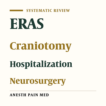 Enhanced Recovery After Surgery (ERAS) Protocol for Craniotomy Patients: A Systematic Review