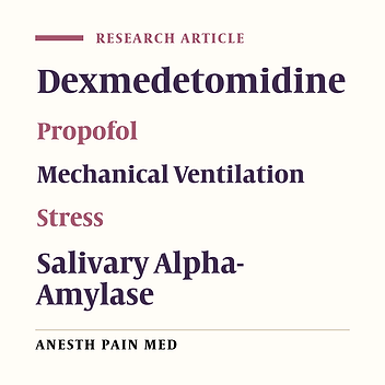 Comparing the Sedative Effect of Dexmedetomidine and Propofol in Mechanically Ventilated Patients Using Salivary Alpha-Amylase as a Stress Marker: A Randomized Open-Label Trial