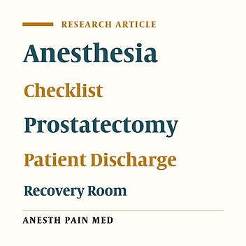 Cover image of the article: Comparison of the Effect of SAMPE and ALDERTE Checklists on the Incidence of Complications After Discharge of Radical Prostatectomy Patients from the Post-anesthesia Care Unit (PACU)