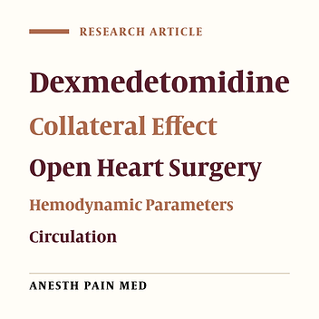 Double-Blind, Randomized, Controlled Pilot Trial to Specify Collateral Effect and Safety of Perioperative Dexmedetomidine in Patients Undergoing Open Heart Surgery