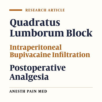 Enhanced Postoperative Pain Management: A Comparative Analysis of Ultrasound-Guided Quadratus Lumborum Block Versus Intraperitoneal and Periportal Bupivacaine Infiltration Following Laparoscopic Cholecystectomy: A Randomized Double-Blind Study