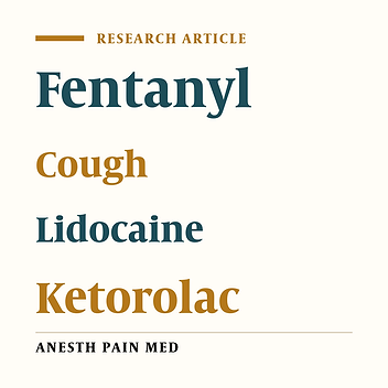 Prevention of Fentanyl Induced Cough by Ketorolac: A Prospective, Randomized, and Double-Blind Study