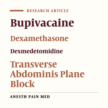 Comparison of the Effect of Adding Dexmedetomidine Versus Dexamethasone to Bupivacaine in Transverse Abdominis Plane Block on Postoperative Pain Intensity in Patients Undergoing Laparoscopic Cholecystectomy