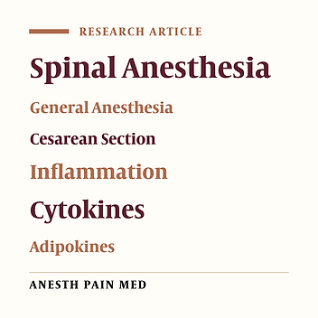 Comparison of Serum Interleukin 6, Leptin, and Adiponectin Levels after Cesarean Section Under General Versus Spinal Anesthesia