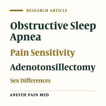 A Retrospective Study on Pain Sensitivity in Pediatric Patients with Severe Obstructive Sleep Apnea Undergoing Adenotonsillectomy