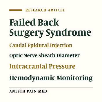 The Effects of Caudal Epidural Injection on Optic Nerve Sheath Diameter and Hemodynamic Parameters in Adults with Failed Back Surgery Syndrome: A Prospective Clinical Study