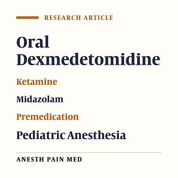 Comparison of the Sedative, Recovery, and Analgesic Effects of Oral Dexmedetomidine, Ketamine, and Midazolam for Premedication in Children Undergoing Inguinal Hernia Surgery: A Randomized Double-Blind Study